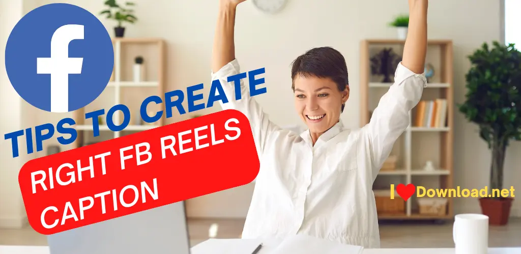 Tips to Create the Right FB Reel Caption